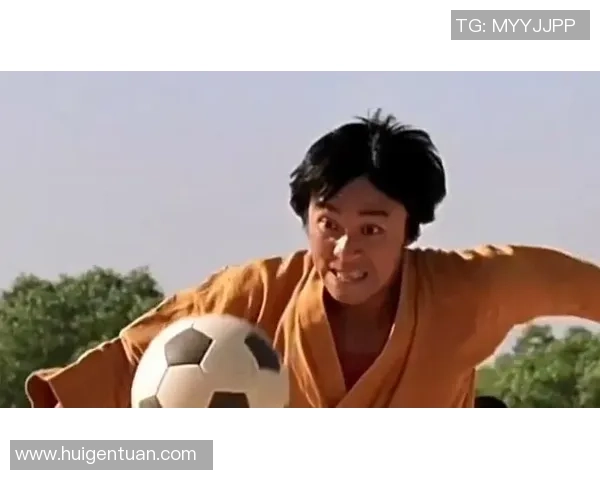 周星驰少林足球带你领略幽默与武术结合的奇妙旅程